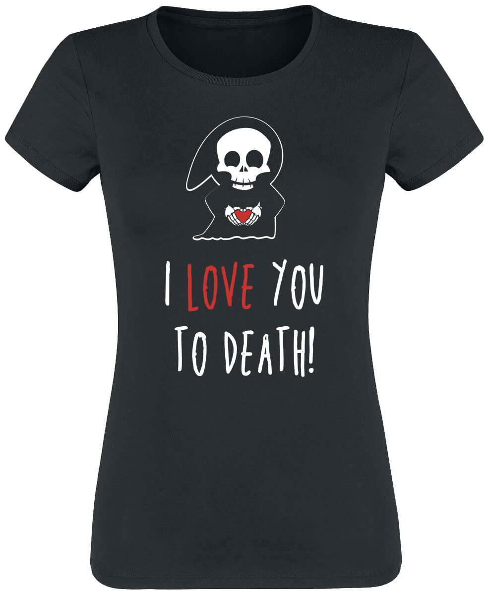 I Love You To Death | Fun Shirt T-Shirt Manches courtes