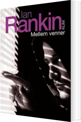 Mellem Venner - Ian Rankin - Bog