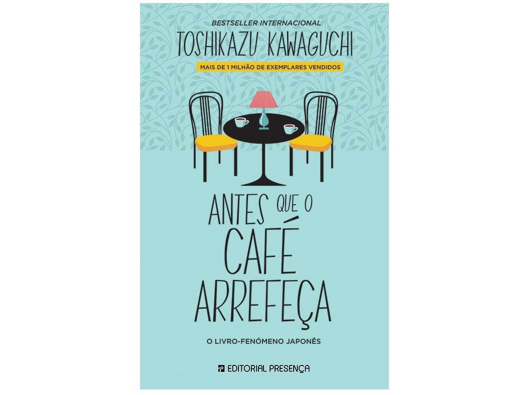 LIVRO ANTES QUE O CAFÉ ARREFEÇA DE TOSHIKAZU KAWAGUCHI