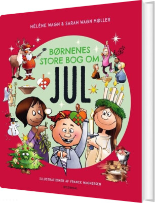 Børnenes Store Bog Om Jul - Hélène Wagn - Bog