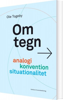 Om Tegn - Ole Togeby - Bog