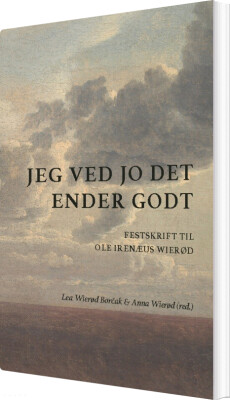 Jeg Ved Jo Det Ender Godt - Lea Wierød Borčak - Bog