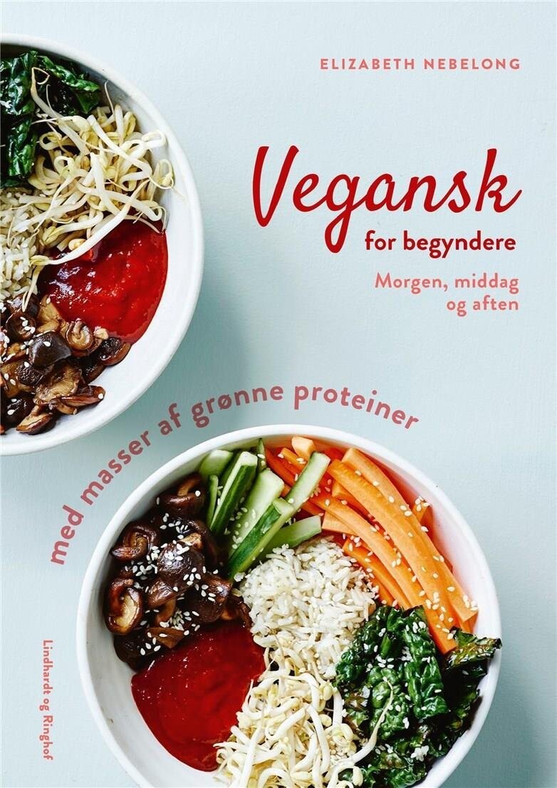 Vegansk For Begyndere - Elizabeth Nebelong - Bog