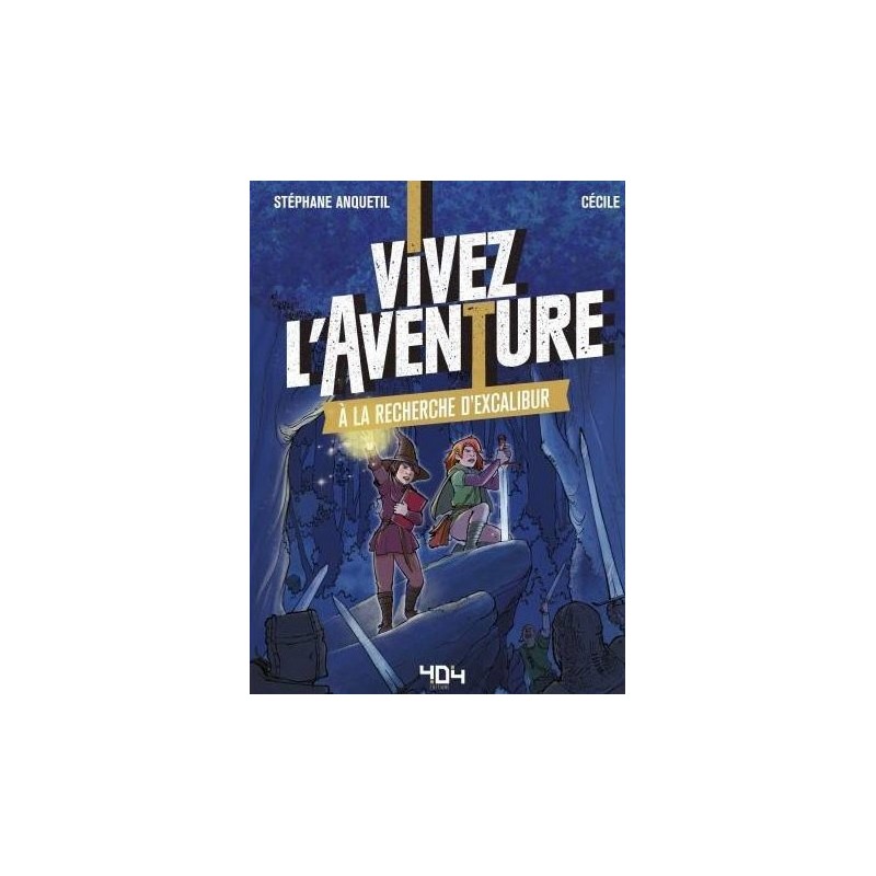 Vivez l'aventure - À la recherche d'Excalibur