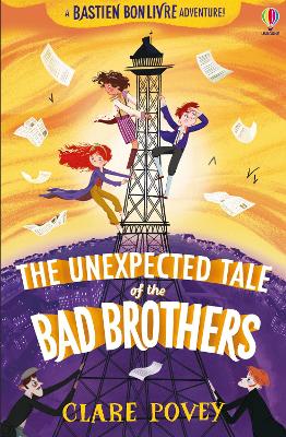 The Unexpected Tale of the Bad Brothers - The Bastien Bonlivre Adventures (Paperback)