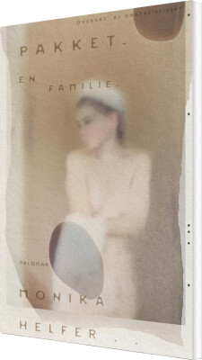 Pakket - En Familie - Monika Helfer - Bog