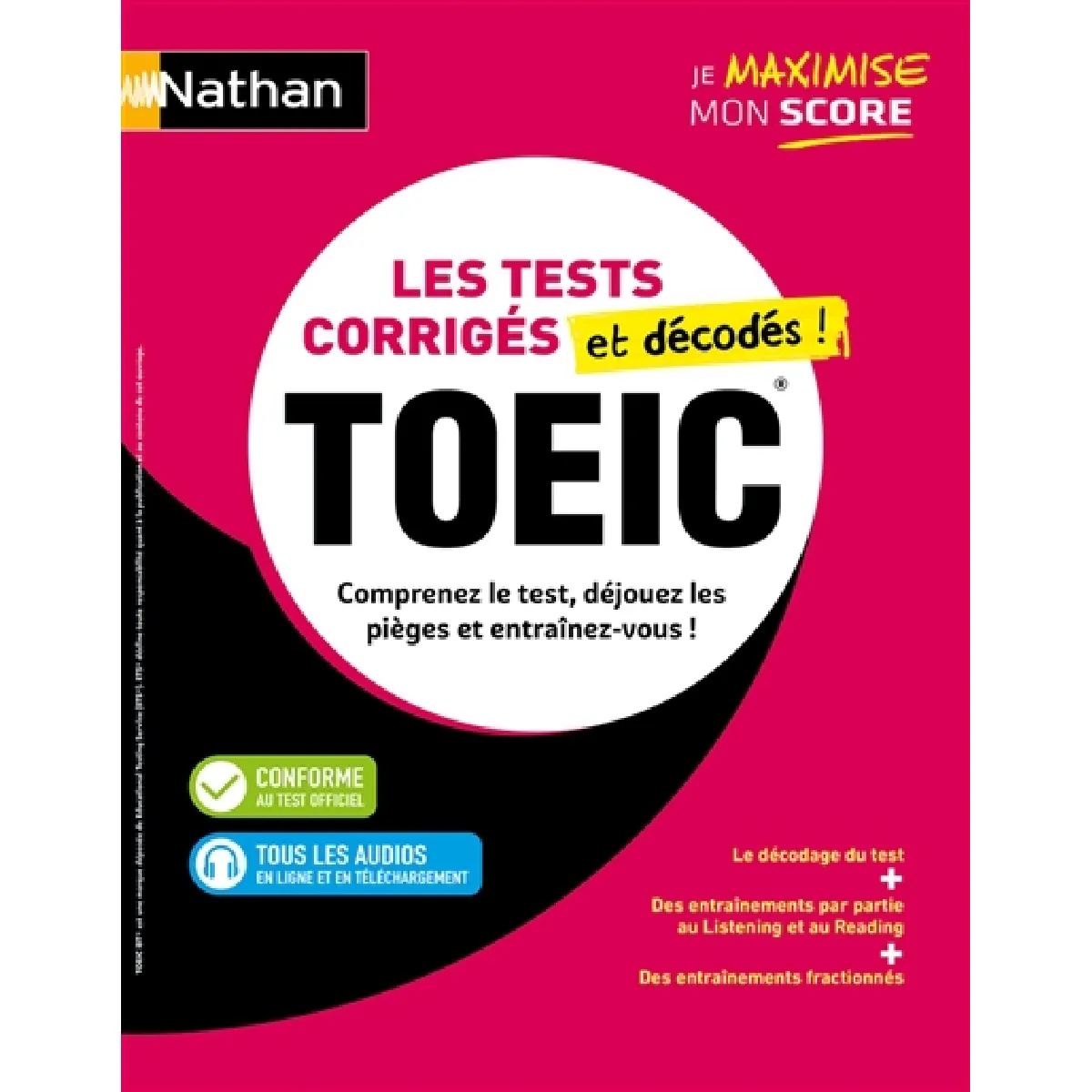 TOEIC : les tests corrigés et décodés ! : comprenez le test, déjouez les pièges et entraînez-vous !