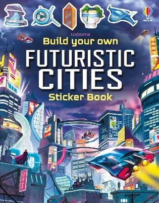 Build Your Own Futuristic Cities - Build Your Own Sticker Book (Paperback)