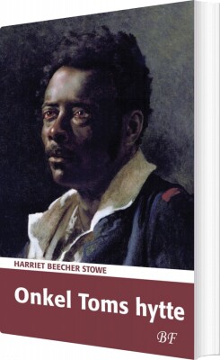 Onkel Toms Hytte - Harriet Beecher Stowe - Bog