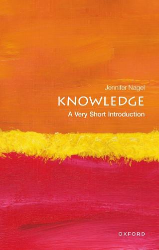 Knowledge: A Very Short Introduction - Very Short Introductions (Paperback)