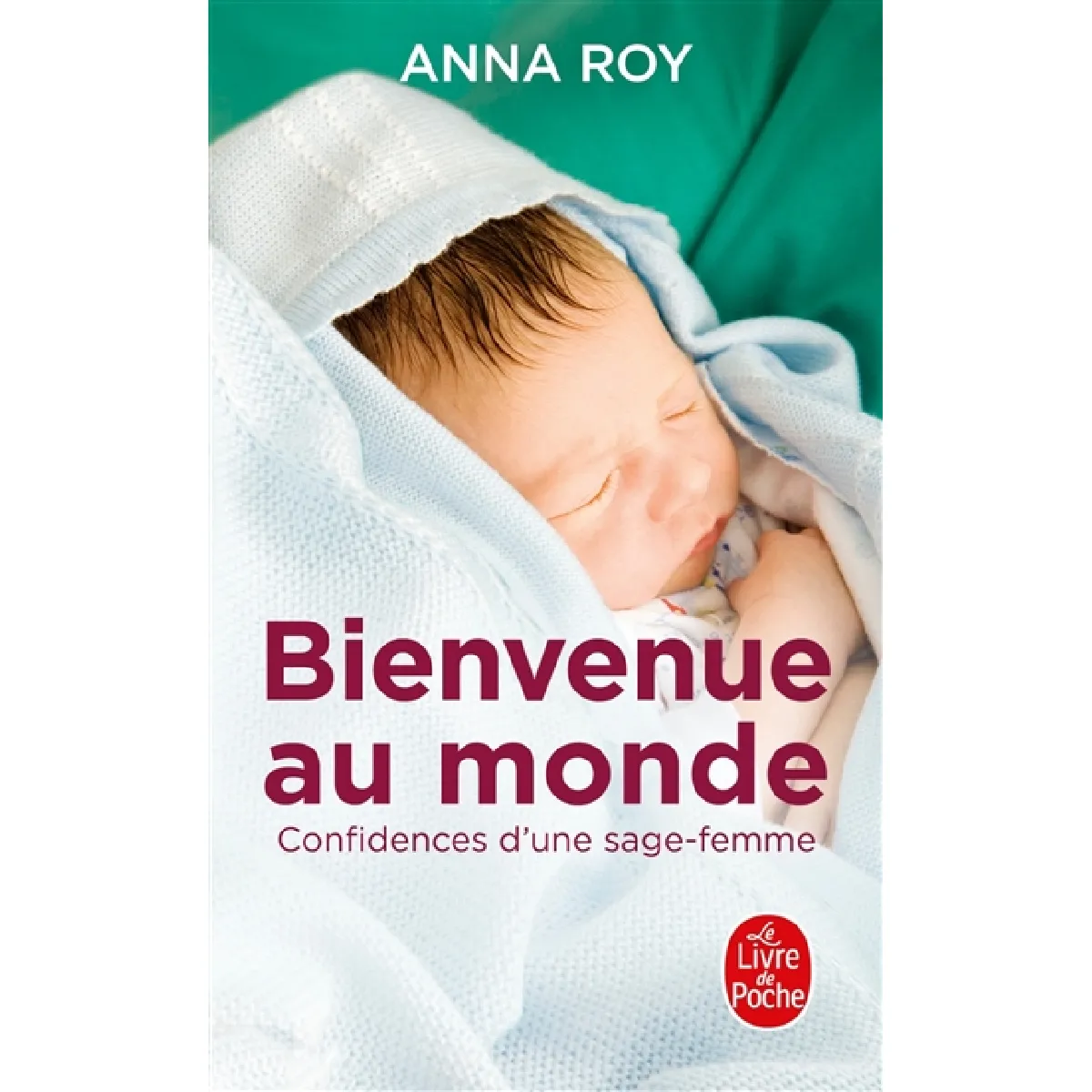 Bienvenue au monde : confidences d'une jeune sage-femme · Occasion