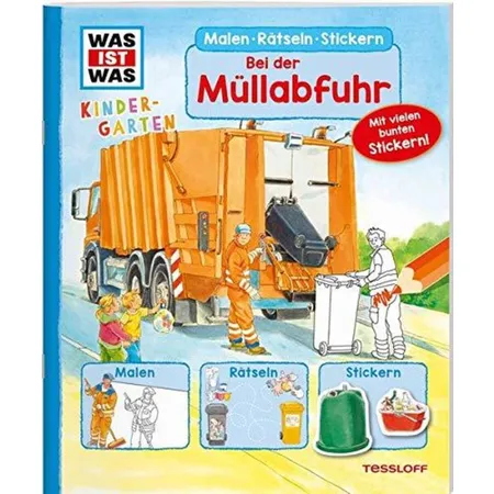 Tessloff WAS IST WAS Kindergarten -Bei der Müllabfuhr: Malen, Rätseln, Stickern
