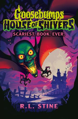 Goosebumps: House of Shivers: Scariest. Book. Ever. (Paperback)