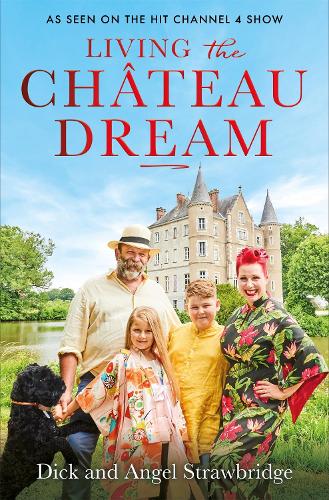 Living the Chateau Dream (Paperback)
