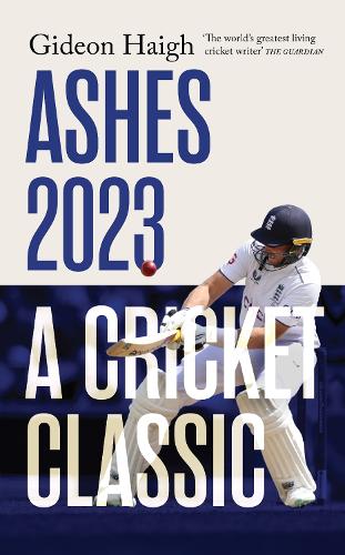 Ashes 2023: A Cricket Classic (Hardback)