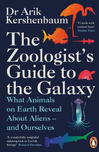 The Zoologist's Guide to the Galaxy: What Animals on Earth Reveal about Aliens and Ourselves (Paperback)