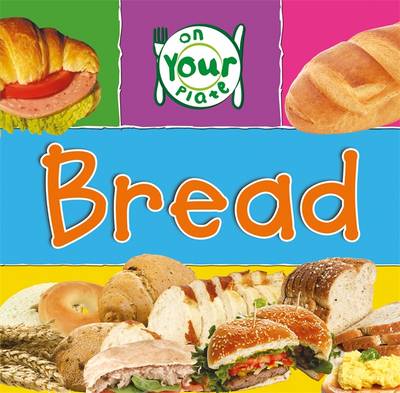 Bread - On Your Plate 7 (Paperback)