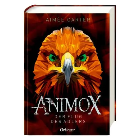 Oetinger Aimee Carter - Animox 5 Der Flug des Adlers