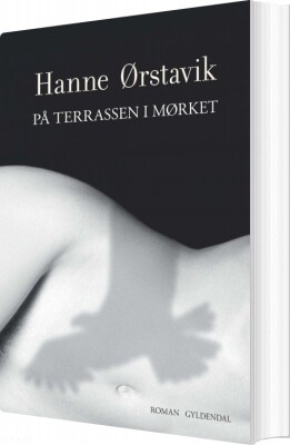 På Terrassen I Mørket - Hanne Ørstavik - Bog