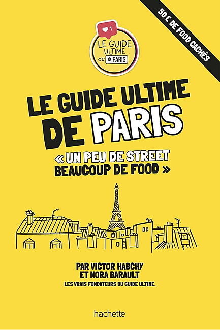 HACHETTE - LE GUIDE ULTIME DE PARIS