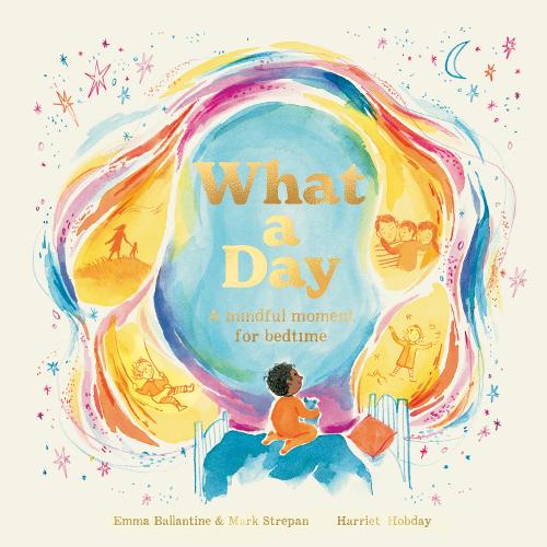What a Day: A Mindful Moment For Bedtime (Paperback)