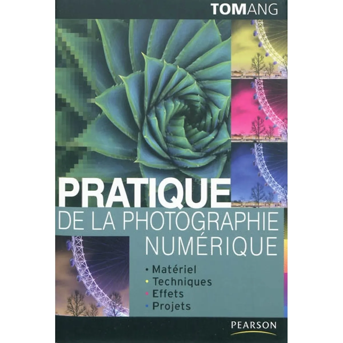 Pratique de la photographie numérique : matériel, techniques, effets, projets · Occasion