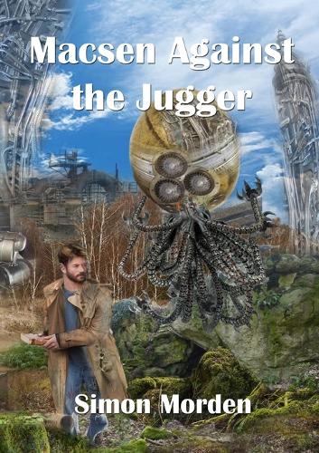 Macsen Against the Jugger - Newcon Press Novellas Set 5 4 (Paperback)