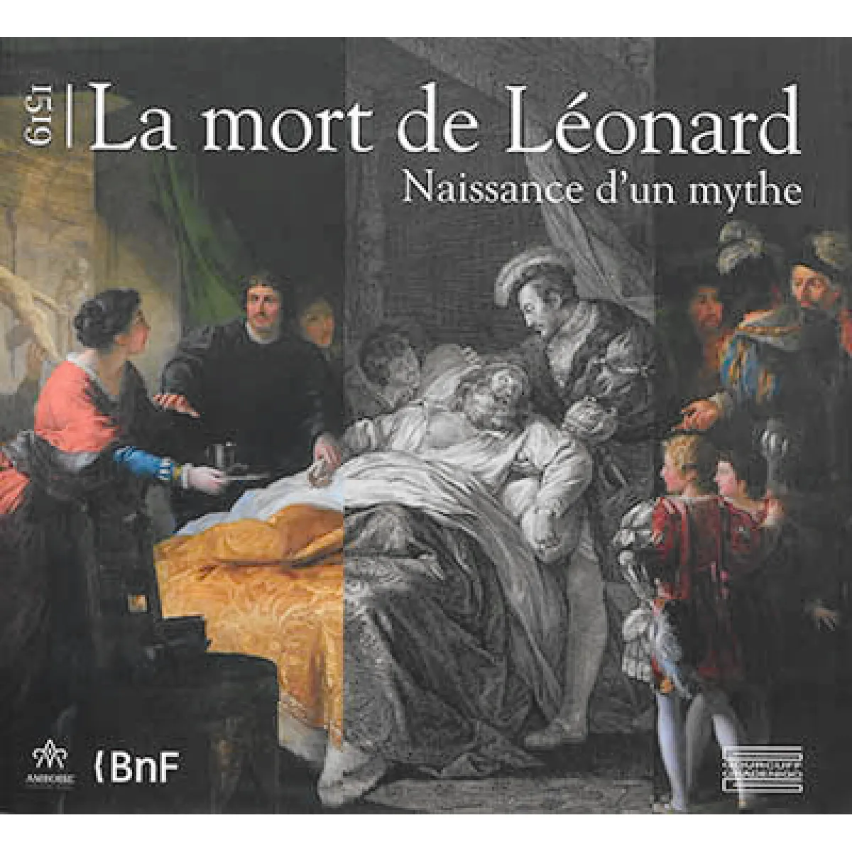 1519, la mort de Léonard : naissance d'un mythe · Occasion