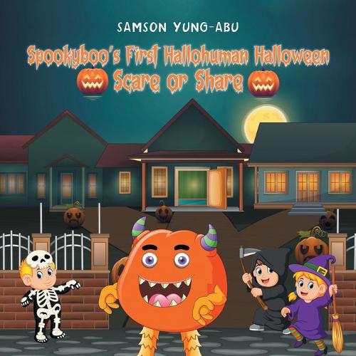 Spookyboo's First Hallohuman Halloween: Scare or Share (Paperback)