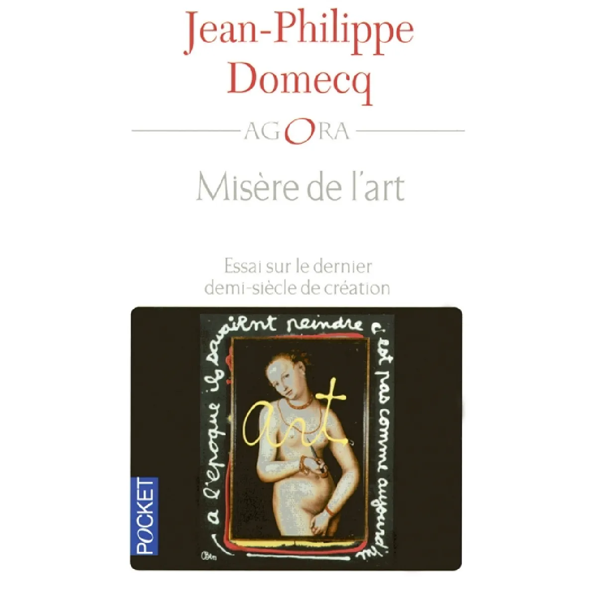 L'art du contemporain. Misère de l'art : essai sur le dernier demi-siècle de création · Occasion
