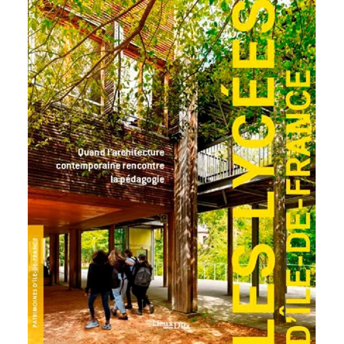 Les lycées d'Ile-de-France : quand l'architecture contemporaine rencontre la pédagogie · Occasion