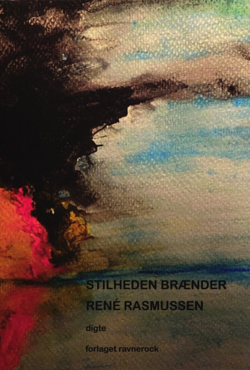 Stilheden Brænder - René Rasmussen - Bog