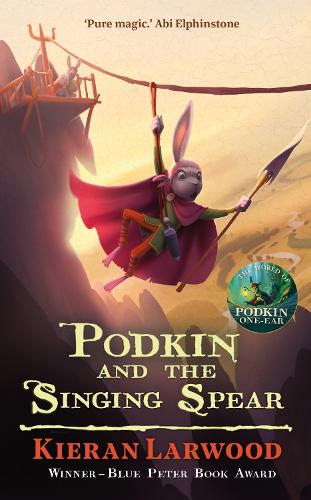 Podkin and the Singing Spear - The World of Podkin One-Ear (Hardback)