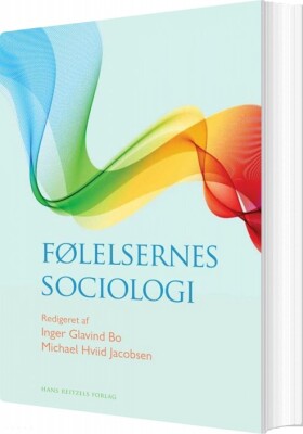Følelsernes Sociologi - Inger Glavind Bo - Bog