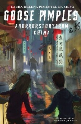 Goose Pimples - A Horror Story From China - Laura Helena Pimentel Da Silva - English Book
