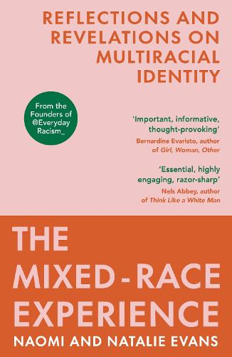 The Mixed-Race Experience: Reflections and Revelations on Multicultural Identity (Paperback)