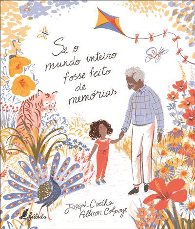 Se o Mundo Inteiro Fosse Feito de Memórias de Joseph Coelho