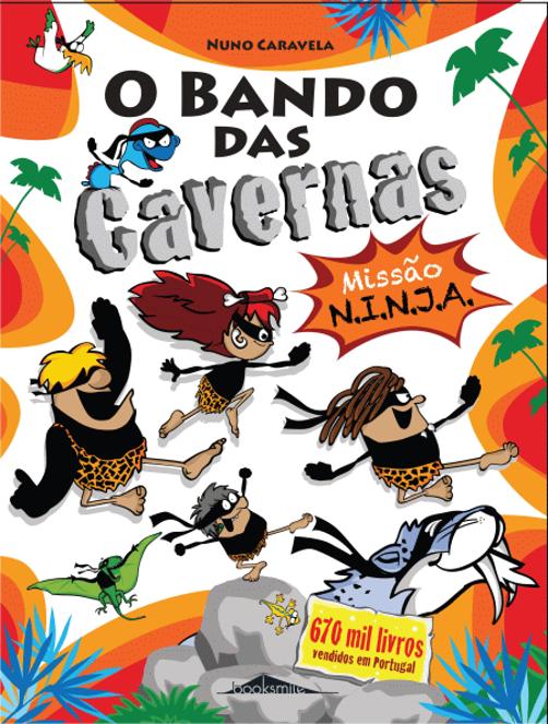 O Bando das Cavernas N.º 30de Nuno Caravela Missão N.I.N.J.A.
