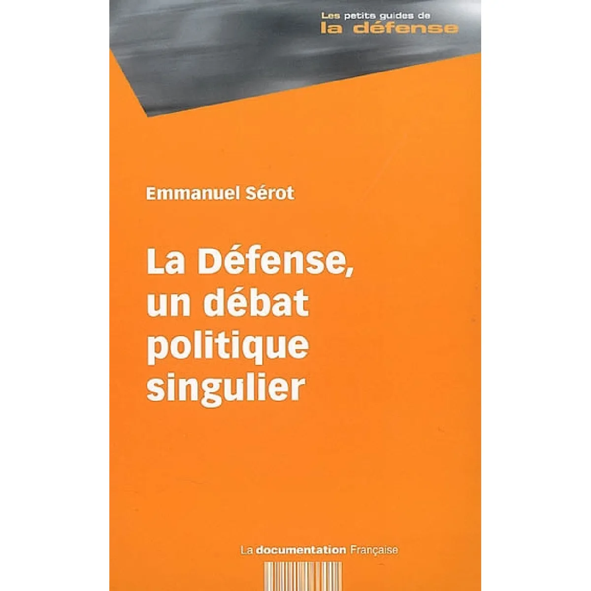 La défense, un débat politique singulier · Occasion