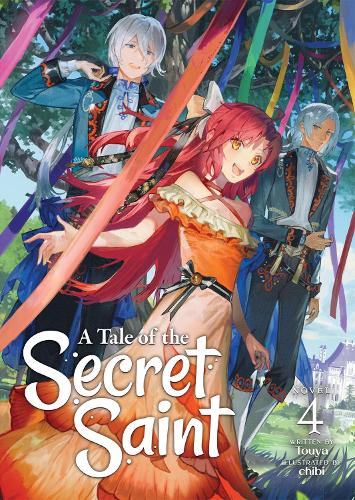 A Tale of the Secret Saint (Light Novel) Vol. 4 - A Tale of the Secret Saint (Light Novel) 4 (Paperback)