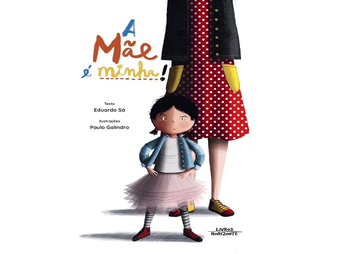 A MÃE É MINHA!