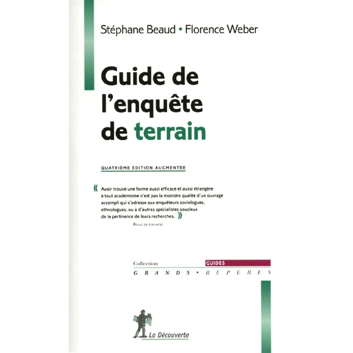 Guide de l'enquête de terrain : produire et analyser des données ethnographiques · Occasion