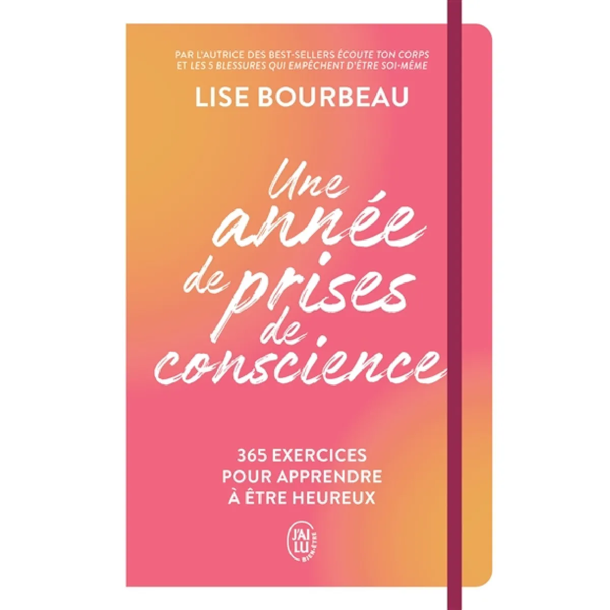 Une année de prises de conscience : 365 exercices pour apprendre à être heureux · Occasion
