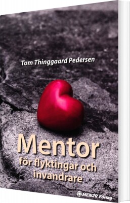 Mentor För Flyktingar Och Invandrare - Tom Thinggaard Pedersen - Svensk Bog