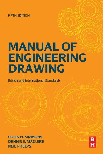 Manual of Engineering Drawing: British and International Standards (Paperback)