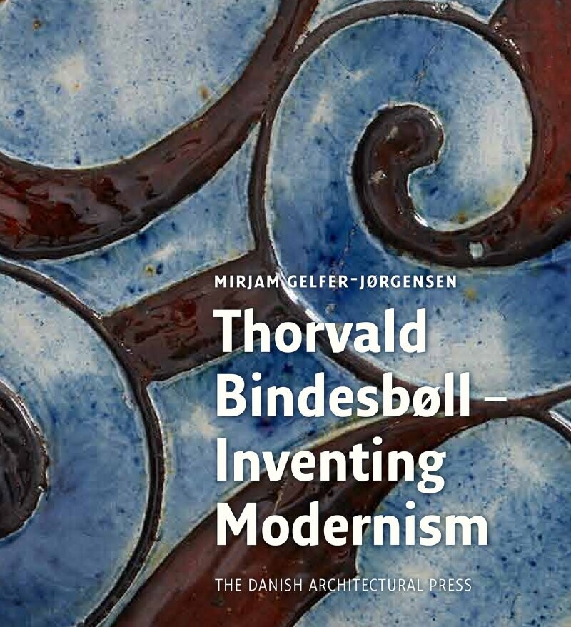 Thorvald Bindesbøll - Mirjam Gelfer-Jørgensen - English Book