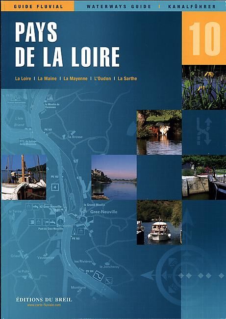 EDITIONS DU BREIL - 10 PAYS DE LA LOIRE GUIDE FLUVIAL