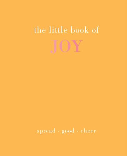The Little Book of Joy: Spread Good Cheer - Little Book of (Hardback)