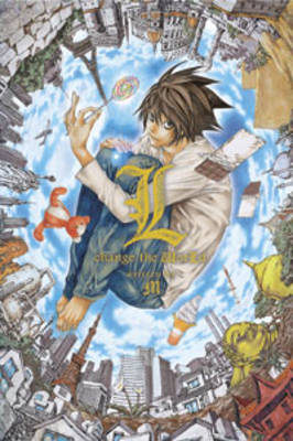 Death Note: L, Change the WorLd - Death Note: L, Change the WorLd (Novel) (Hardback)