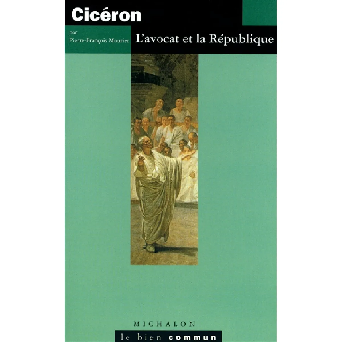 Cicéron, l'avocat et la République · Occasion
